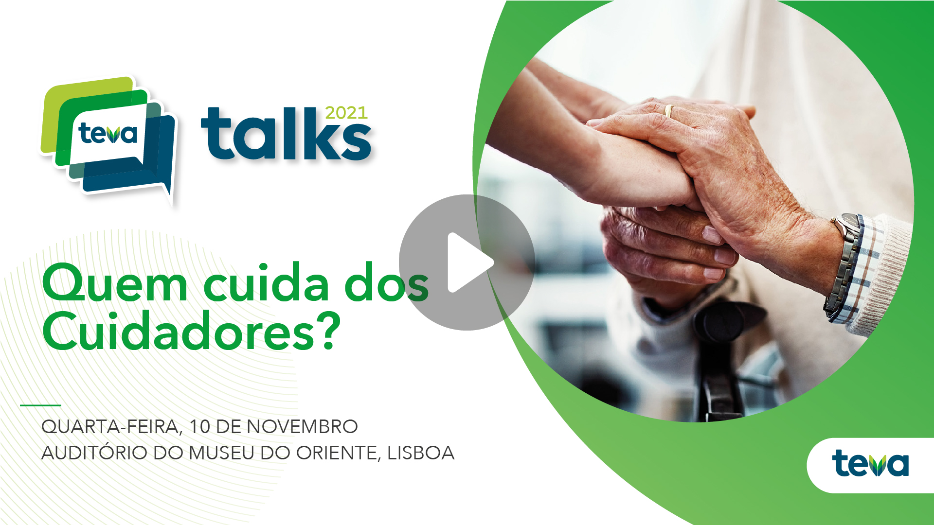 Teva Talks 2021 - Quem cuida dos Cuidadores? Quarta-Feira, 10 de Novembro. Auditorio do Museu do Oriente, Lisboa